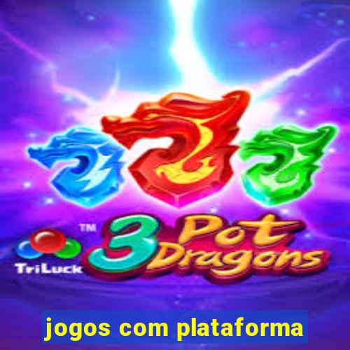 jogos com plataforma