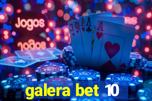 galera bet 10