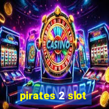 pirates 2 slot