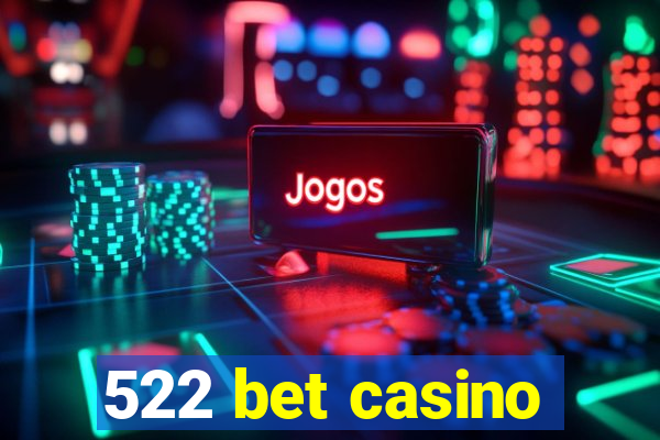 522 bet casino