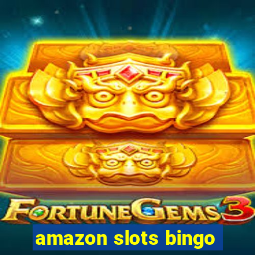 amazon slots bingo