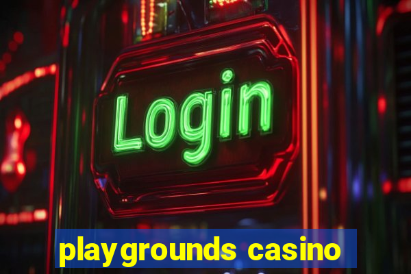 playgrounds casino