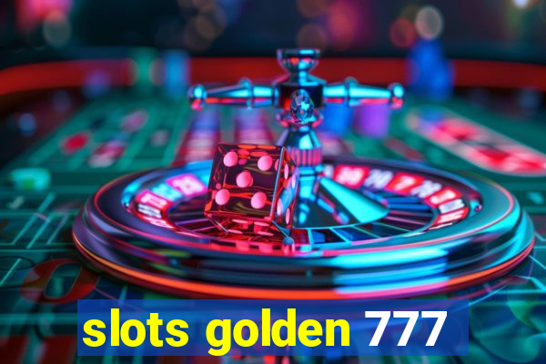 slots golden 777