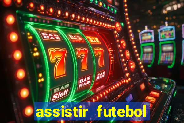 assistir futebol online play hd