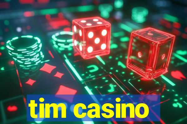 tim casino