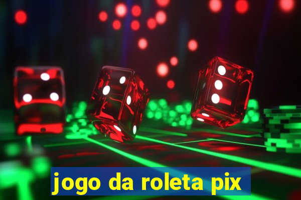 jogo da roleta pix