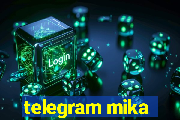 telegram mika