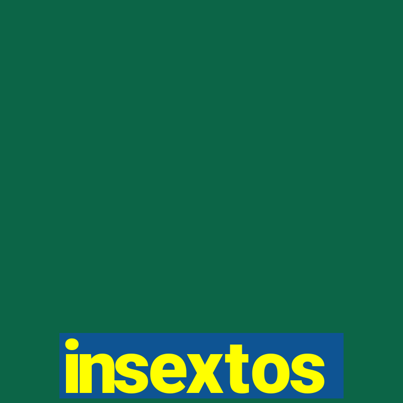 insextos