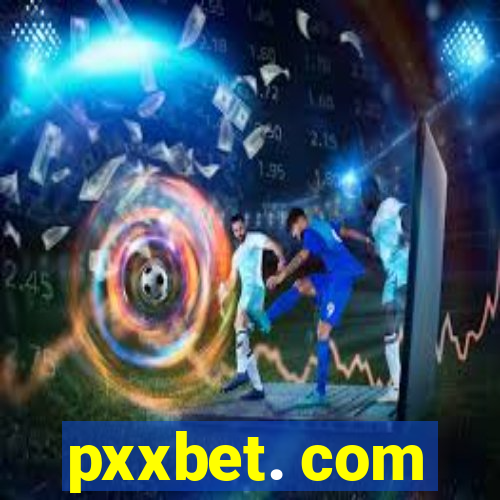 pxxbet. com