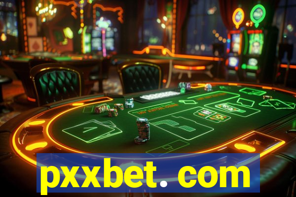 pxxbet. com