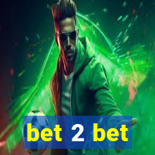 bet 2 bet