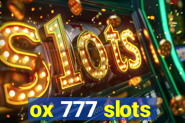 ox 777 slots