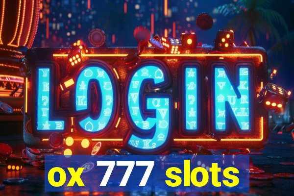 ox 777 slots