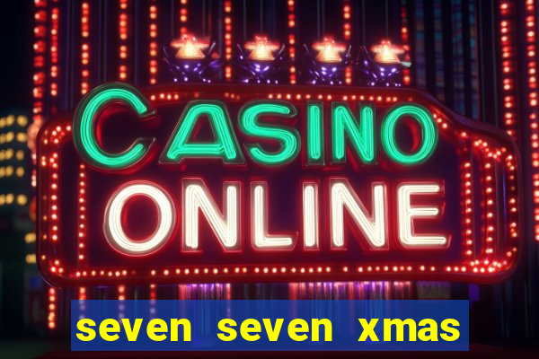 seven seven xmas slot free play