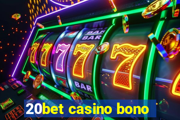 20bet casino bono