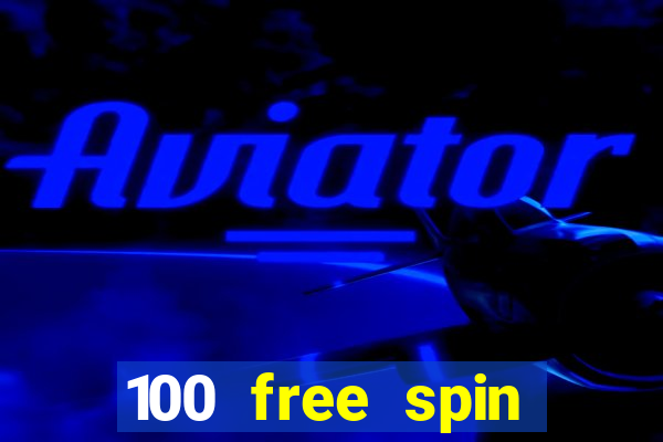 100 free spin casino promotions