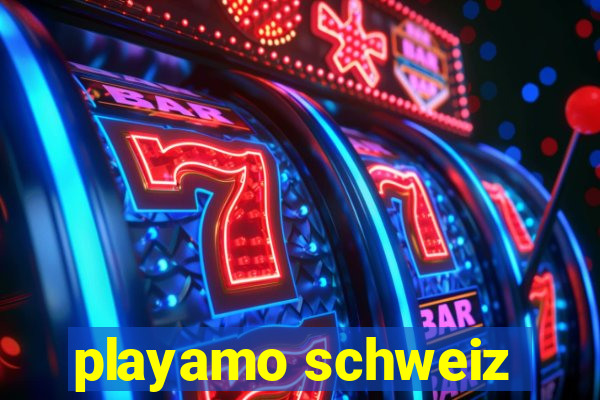 playamo schweiz