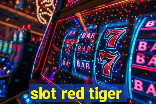 slot red tiger