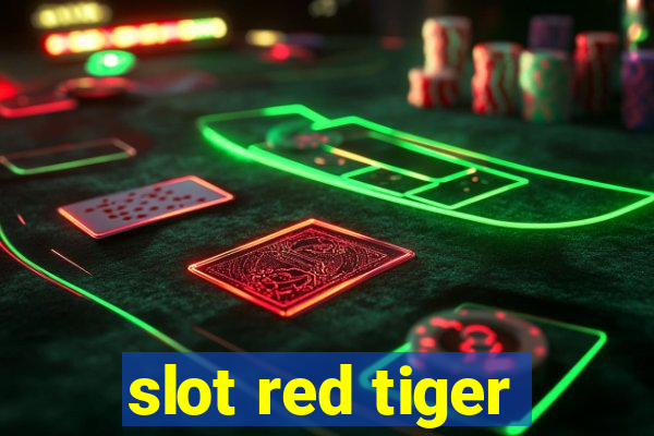 slot red tiger