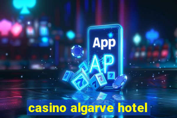 casino algarve hotel