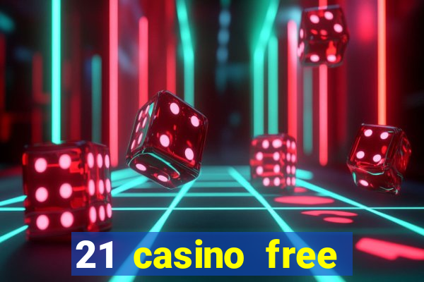 21 casino free spins no deposit