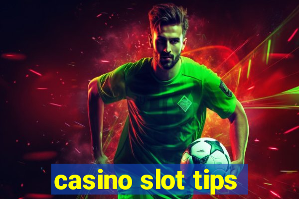 casino slot tips