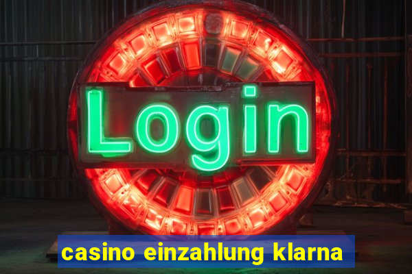 casino einzahlung klarna