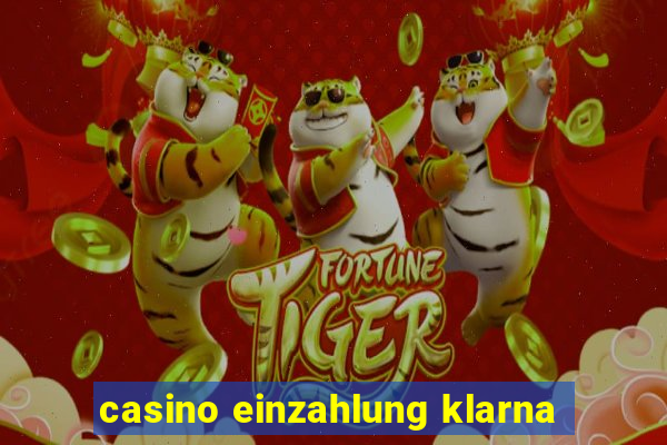 casino einzahlung klarna