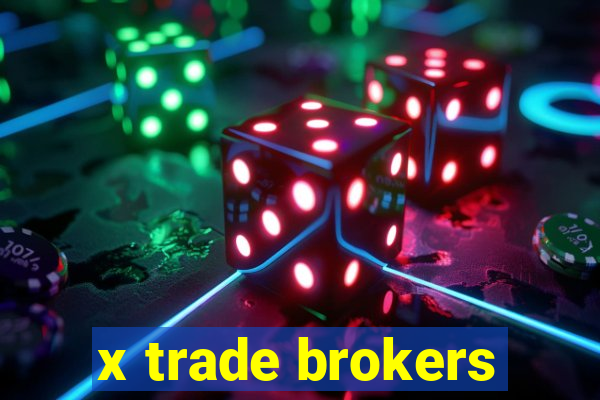 x trade brokers