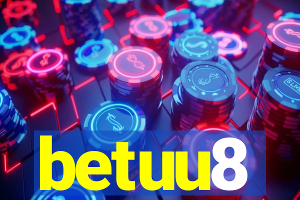 betuu8