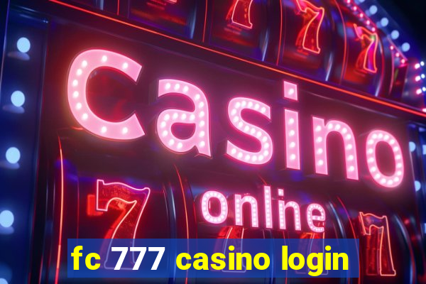 fc 777 casino login