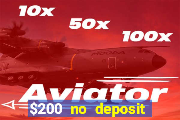 $200 no deposit bonus casino