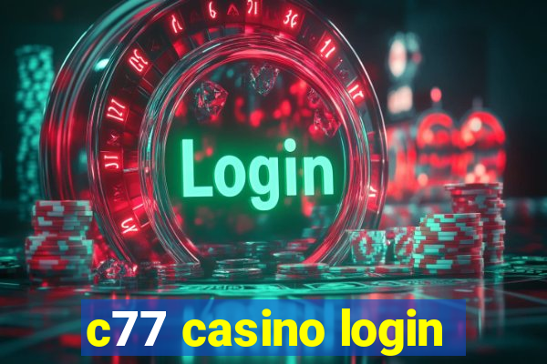 c77 casino login