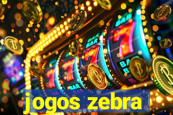 jogos zebra