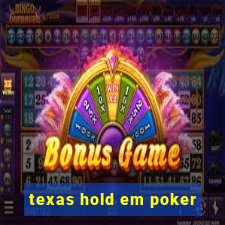 texas hold em poker