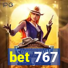 bet 767