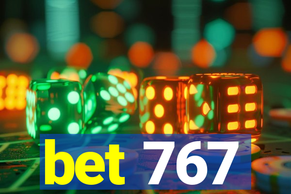 bet 767