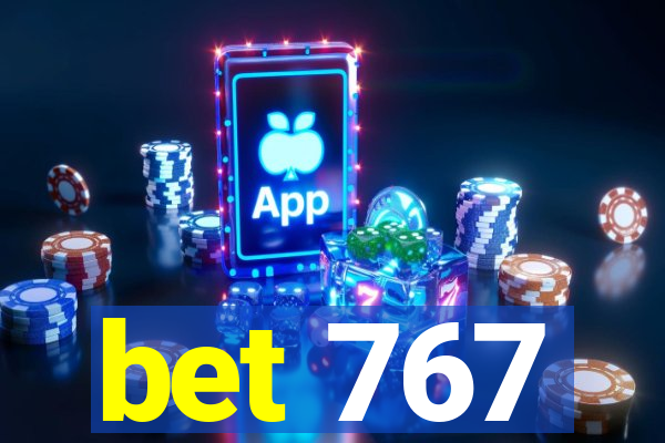 bet 767