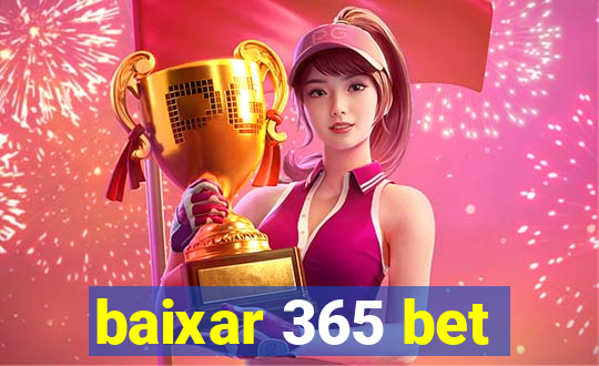 baixar 365 bet