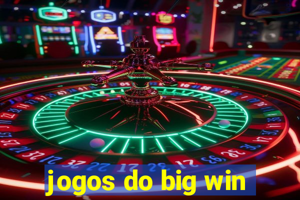 jogos do big win