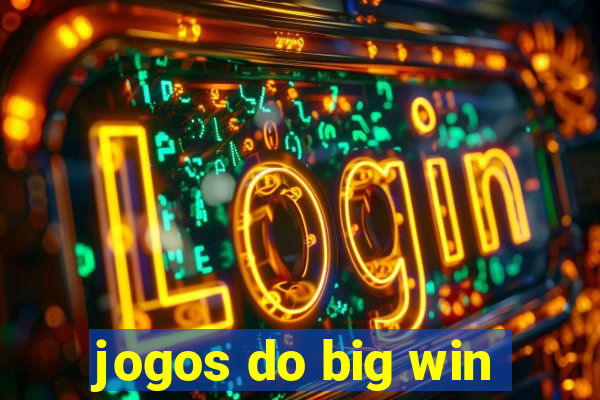 jogos do big win