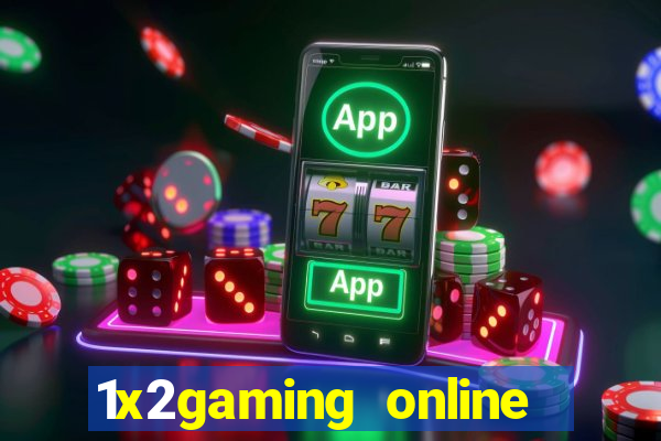 1x2gaming online casino sites