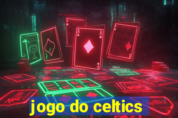 jogo do celtics