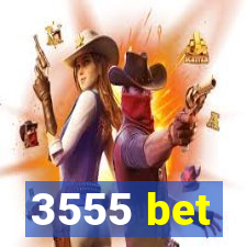 3555 bet