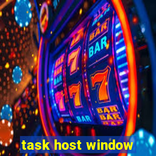 task host window