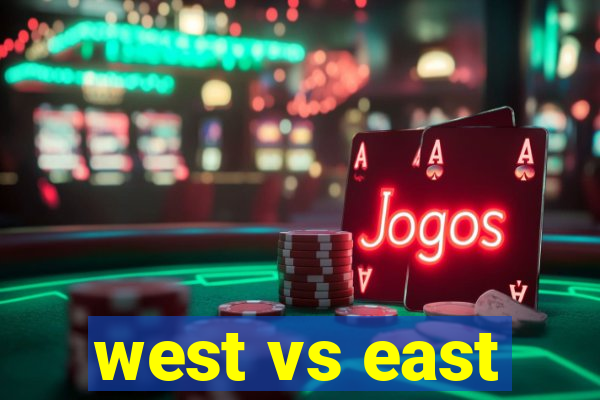 west vs east