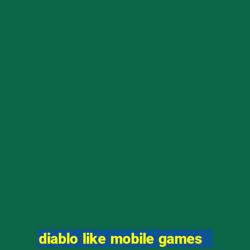 diablo like mobile games