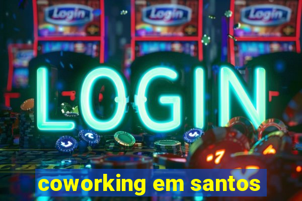 coworking em santos