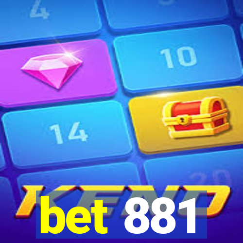 bet 881