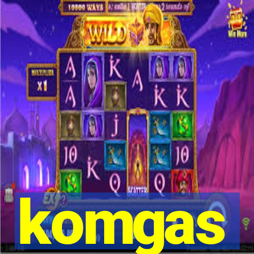 komgas